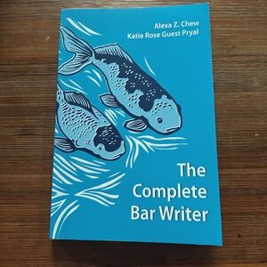 The Complete Bar Writer 9781531017873 Chew Pryal Paperback Exam Prep Law Book